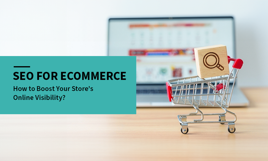 A Comprehensive Guide to Boost Your Online Store's Visibility